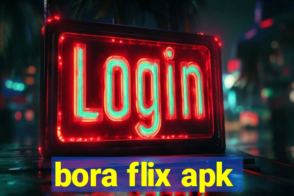 bora flix apk